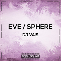 DJ Vais - Eve / Sphere