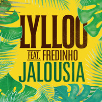 Lylloo - Jalousia (feat. Fredinho) [Radio Edit] - Single
