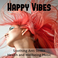 Pilates in Mind - Happy Vibes - Soothing Anti Stress Health and Wellbeing Music with Nature New Age Instrumental Sounds