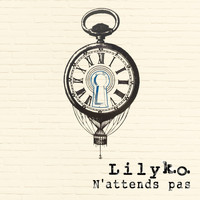 LILY K.O. - N'attends pas