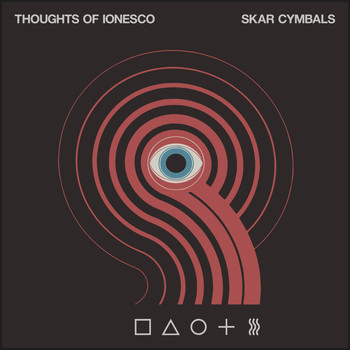 Thoughts Of Ionesco - Skar Cymbals