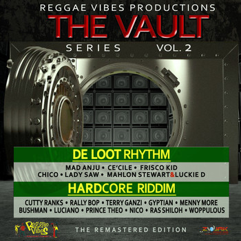 Various Artists - Reggae Vibes Vault Series, Vol. 2 (De Loot Rhythm & Hardcore Riddim)