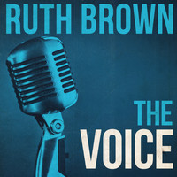 Ruth Brown & Her Rhythmakers - The Voice