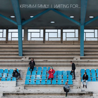 Kiriyama Family - Waiting for...