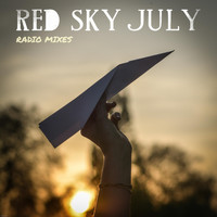Red Sky July - Radio Mixes