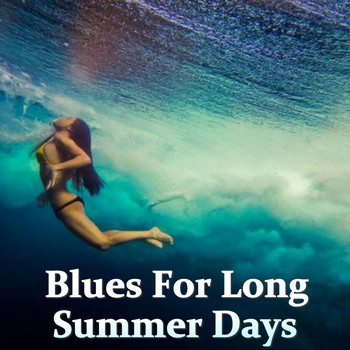 Various Artists - Blues For Long Summer Days