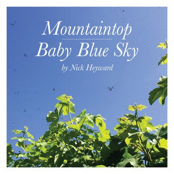Nick Heyward - Mountaintop & Baby Blue Sky