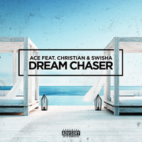 Christian - Dream Chaser (feat. Christian & Swisha)