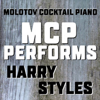 Molotov Cocktail Piano - MCP Performs Harry Styles