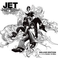 JET - Get Born (Deluxe Edition)