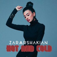 Zara Arshakian - Hot and Cold