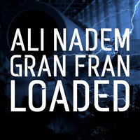 Gran Fran - Loaded (feat. Gran Fran)