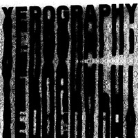 Xerography - Unauthorized Editions V1