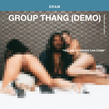Dram - Group Thang (DEMO) (Explicit)
