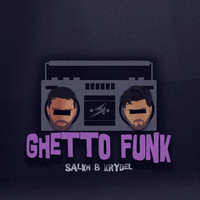 Salkh & Krydel - Ghetto Funk (Explicit)