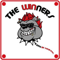 The Winners - I Wanna Be Your Dog