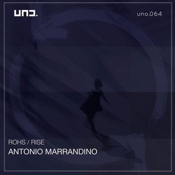 Antonio Marrandino - Rohs / Rise