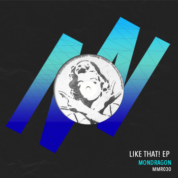 Mondragon - Like That! EP