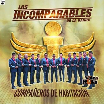 Los Incomparables De La Banda - Compañeros De Habitacion