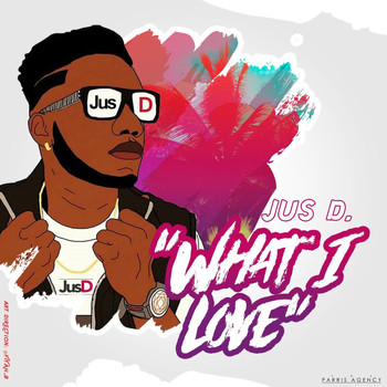 Jus D - What I Love
