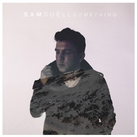 Sam Duell - Something
