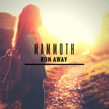 Mammoth - Run Away