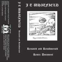 JT Whitfield - Recoated and Resubmersed (Remix Document)