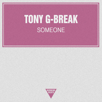 Tony G-Break - Someone