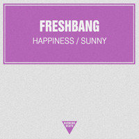 Freshbang - Happiness / 	Sunny