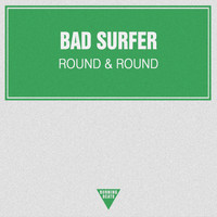 Bad Surfer - Round & Round