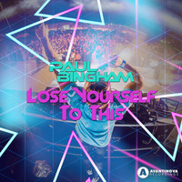 Paul Bingham - Lose Yourself to This...
