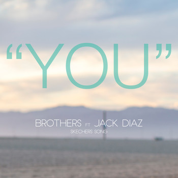 Jack Diaz - You (Skechers Song) [feat. Jack Diaz]