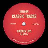 Chicken Lips - He Not In