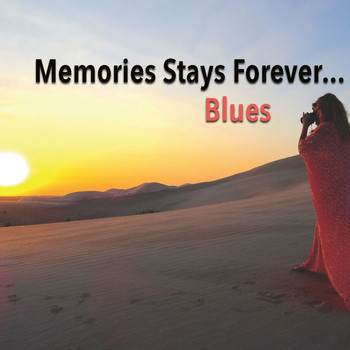 Various Artists - Memories Stays Forever...Blues