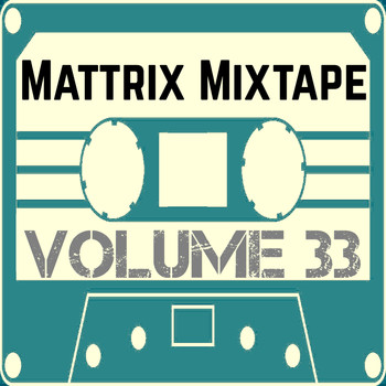 Various Artists - Mattrix Mixtape: Volume 33