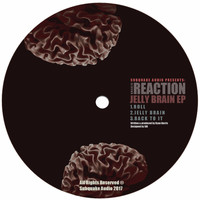 Reaction - Jelly Brain