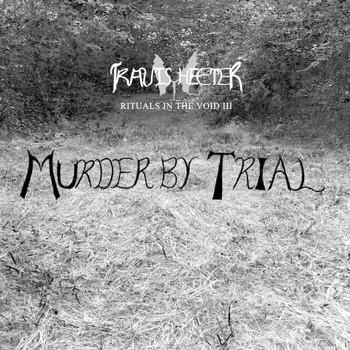 Travis Heeter - Rituals in the Void III: Murder by Trial