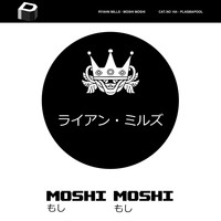 Ryahn Mills - Moshi Moshi