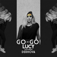 Lucy - Go, Go (feat. Derhova)