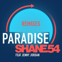 Shane 54 - Paradise (feat. Jenny Jordan) (Remixes)