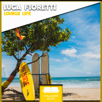 Luca Fioretti - Lounge Life