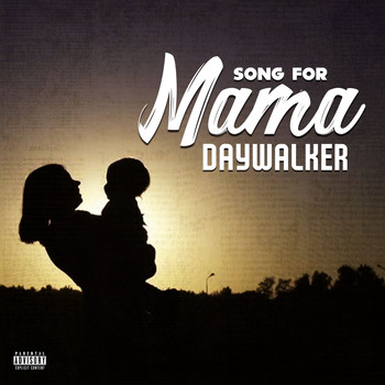 Daywalker - Song For Mama
