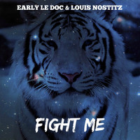 Early Le Doc - Fight Me