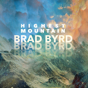 Brad Byrd - Highest Mountain