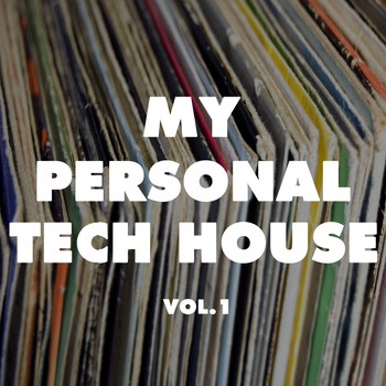 Various Artists - My Personal Tech House, Vol. 1