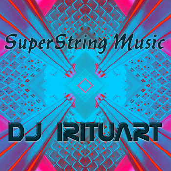 DJ Irituart - SuperString Music
