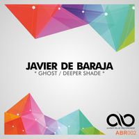 Javier De Baraja - Ghost / Deeper Shade