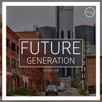Various Artists - Future Generation, Vol. 1 - Techno Edition
