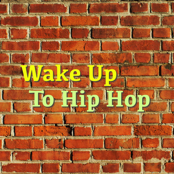 Various Artists - Wake Up To Hip Hop