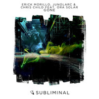 Erick Morillo, Junolarc & Chris Child feat. Ora Solar - Gone